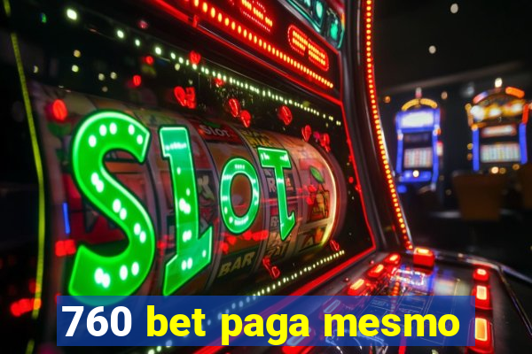 760 bet paga mesmo